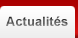 Actualit&eacute;s